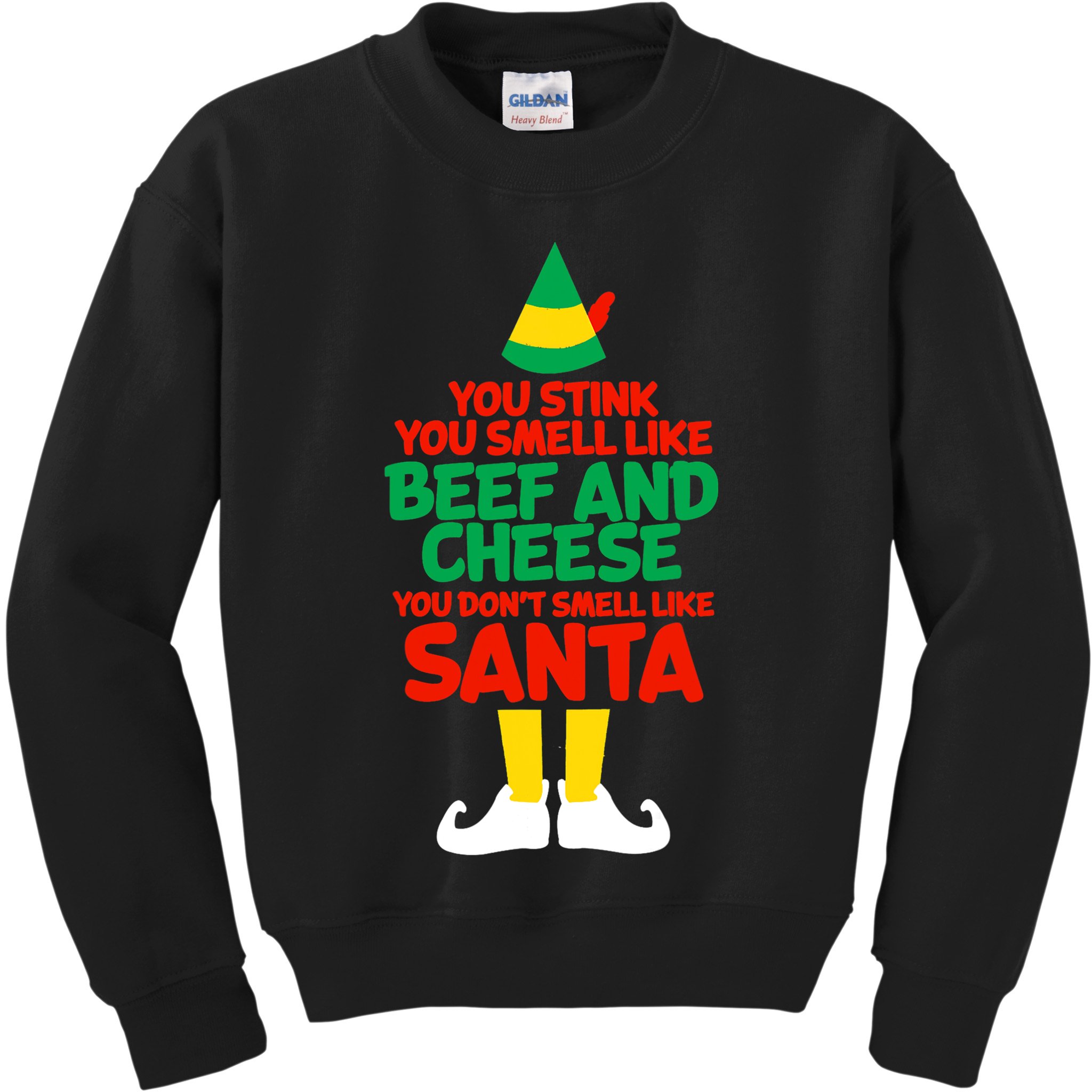 You Stink You Smell Like Beef And Cheese Elf Christmas Kids Sweatshirt