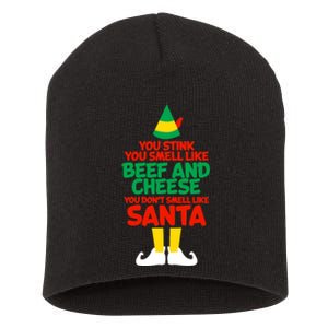 You Stink You Smell Like Beef And Cheese Elf Christmas Short Acrylic Beanie