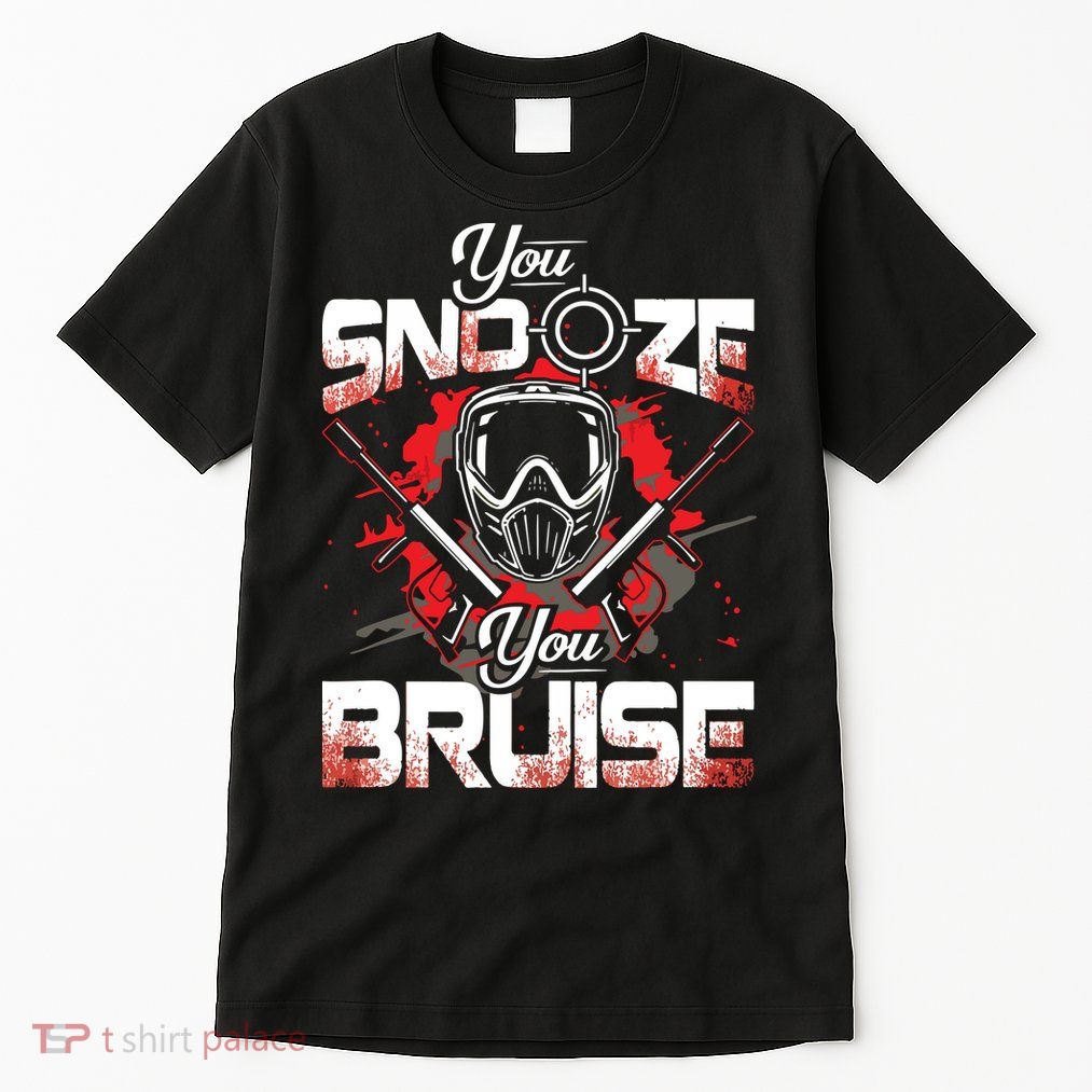 You Snooze You Bruise Funny Paintball Tall T-Shirt