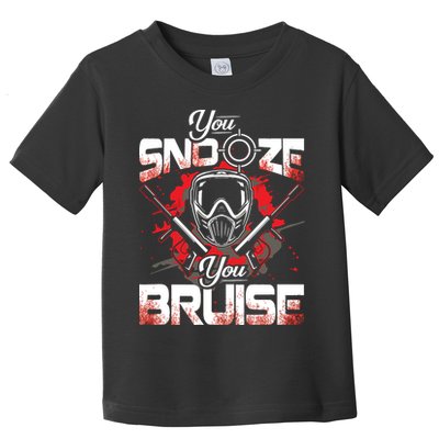 You Snooze You Bruise Funny Paintball Toddler T-Shirt