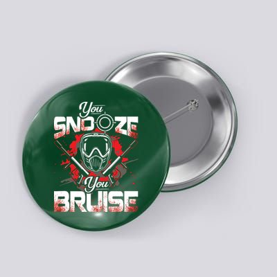 You Snooze You Bruise Funny Paintball Button