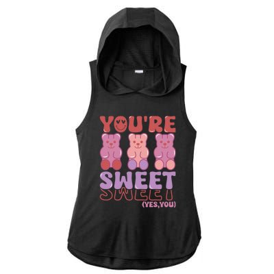 You’Re Sweet Yes You Echo Text Teddy Bear Valentine’S Day Ladies PosiCharge Tri-Blend Wicking Draft Hoodie Tank