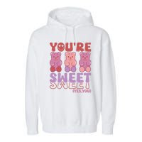 You’Re Sweet Yes You Echo Text Teddy Bear Valentine’S Day Garment-Dyed Fleece Hoodie