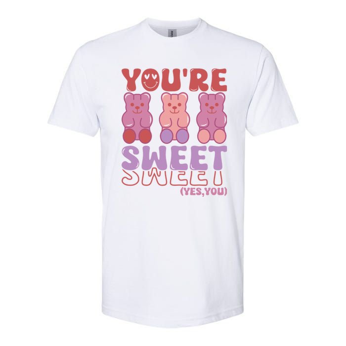 You’Re Sweet Yes You Echo Text Teddy Bear Valentine’S Day Softstyle® CVC T-Shirt