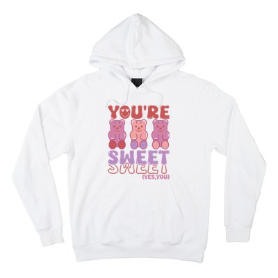 You’Re Sweet Yes You Echo Text Teddy Bear Valentine’S Day Hoodie