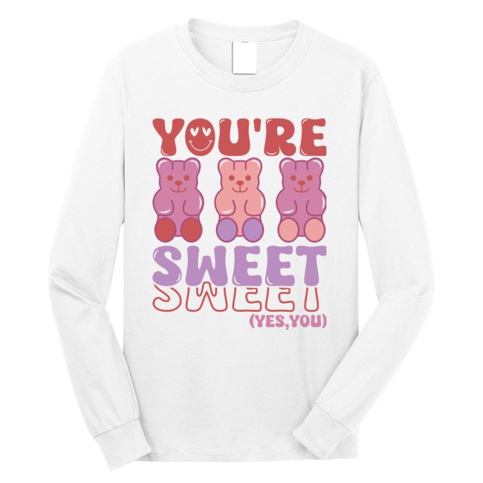 You’Re Sweet Yes You Echo Text Teddy Bear Valentine’S Day Long Sleeve Shirt