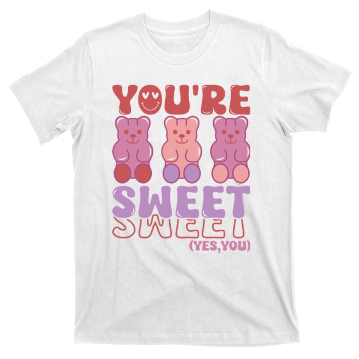 You’Re Sweet Yes You Echo Text Teddy Bear Valentine’S Day T-Shirt