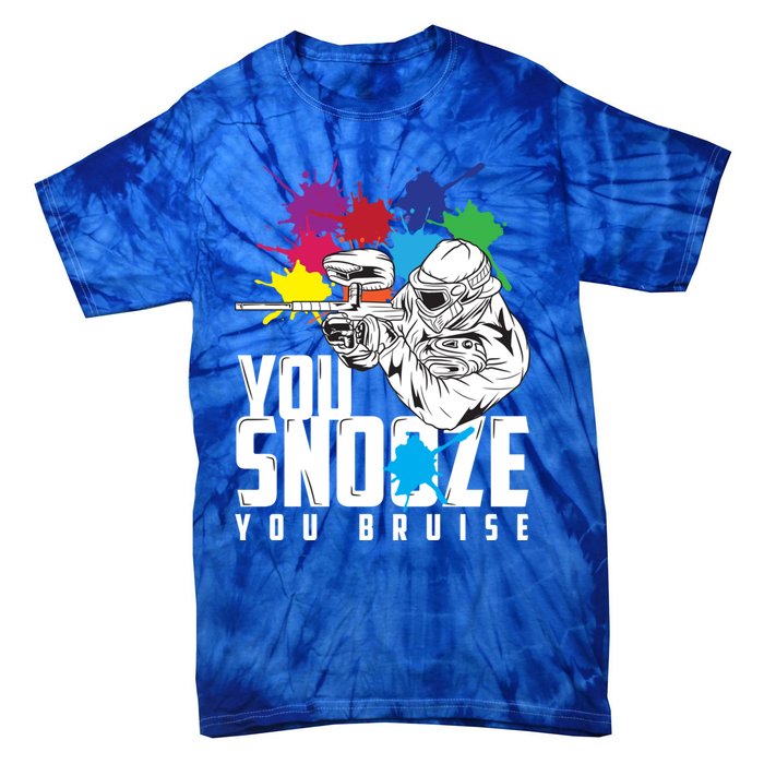 You Snooze You Bruise Funny Paintball Gift Gift Tie-Dye T-Shirt