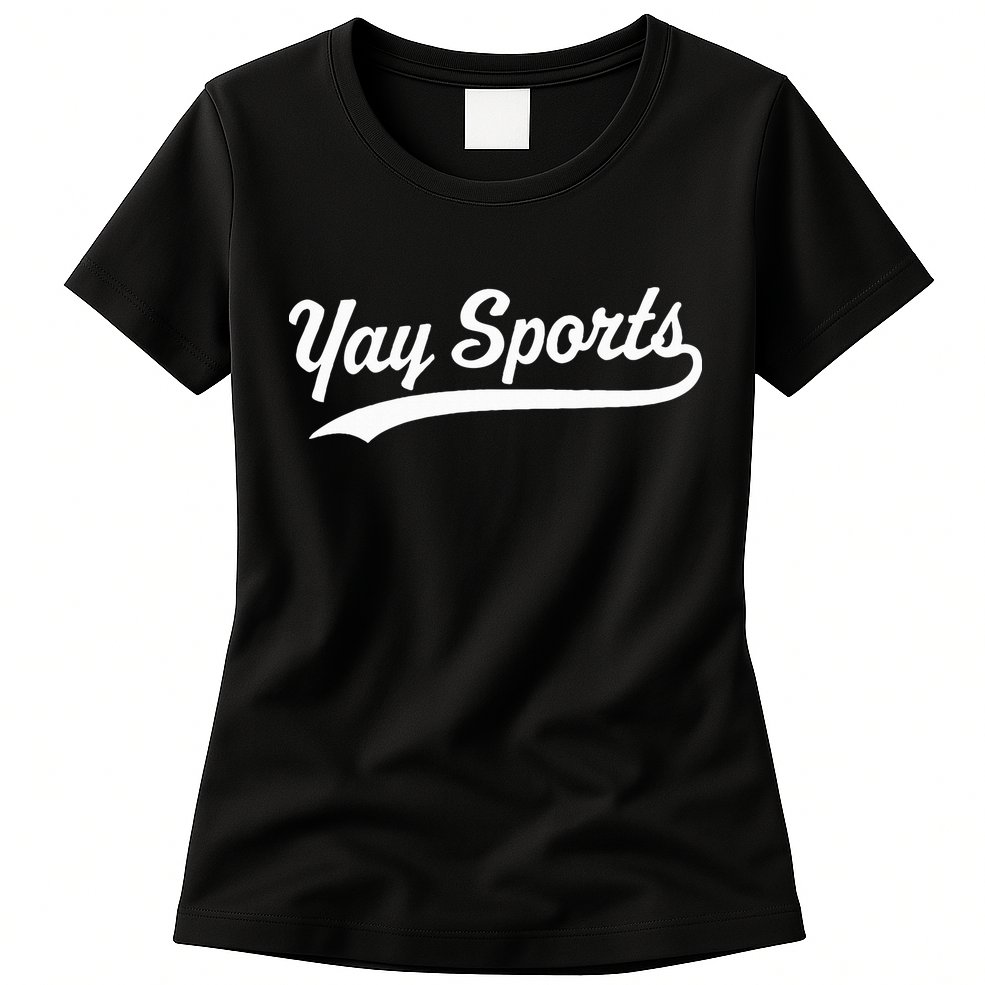 Yay Sports Womens T-Shirt