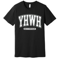 Yhwh Svg Yhwh Varsity Yhwh Christian Premium T-Shirt