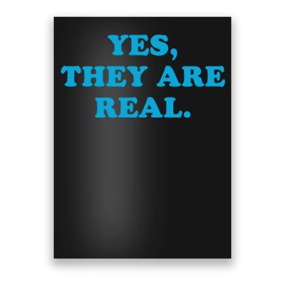 Yes They Are Real Poster