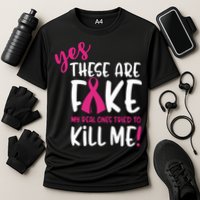 Yes These Are Fake My Real Ones Tried To Kill Me Cooling Performance Crew T-Shirt