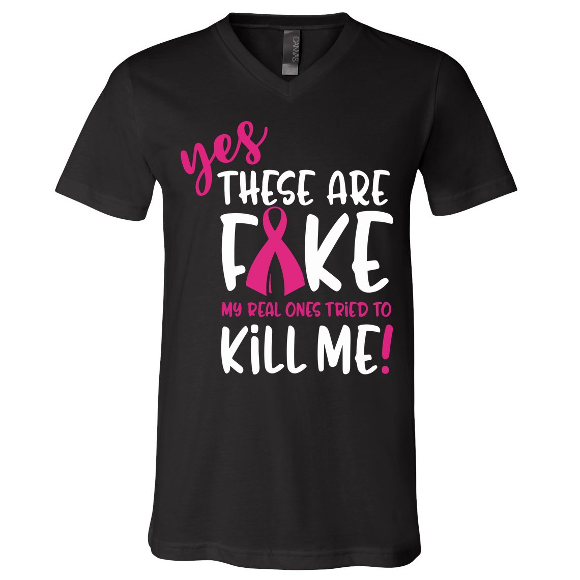 Yes These Are Fake My Real Ones Tried To Kill Me V-Neck T-Shirt