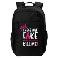 Yes These Are Fake My Real Ones Tried To Kill Me Backpack