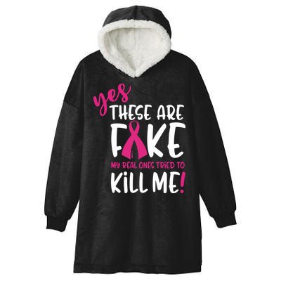Yes These Are Fake My Real Ones Tried To Kill Me Hooded Wearable Blanket