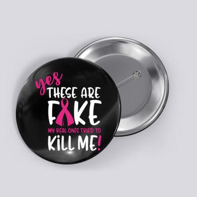 Yes These Are Fake My Real Ones Tried To Kill Me Button