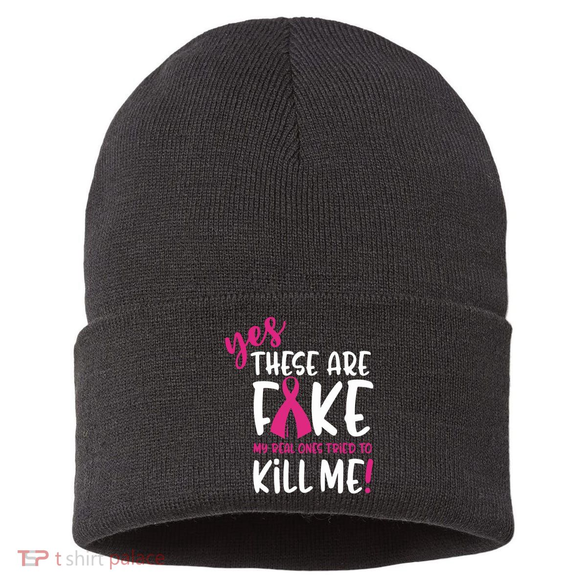 Yes These Are Fake My Real Ones Tried To Kill Me Sustainable Knit Beanie