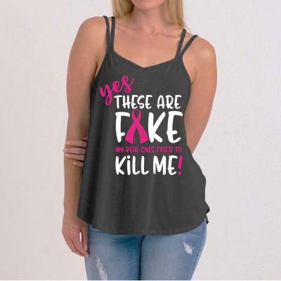 Yes These Are Fake My Real Ones Tried To Kill Me Women's Strappy Tank