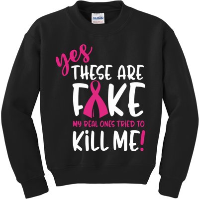 Yes These Are Fake My Real Ones Tried To Kill Me Kids Sweatshirt