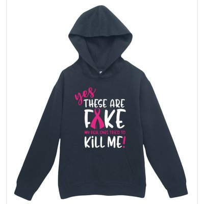 Yes These Are Fake My Real Ones Tried To Kill Me Urban Pullover Hoodie