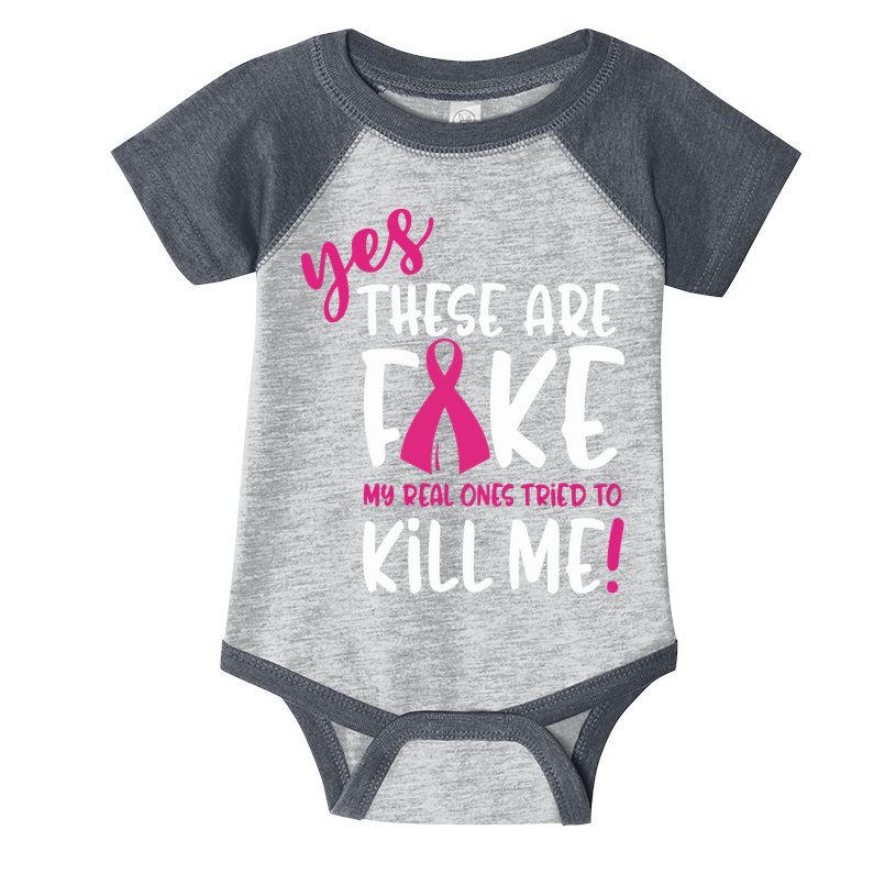 Yes These Are Fake My Real Ones Tried To Kill Me Infant Baby Jersey Bodysuit