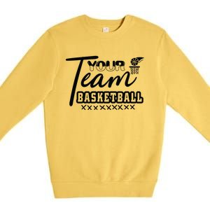 Your Team Basketball Gift For Basketball Team Sport Bball Premium Crewneck Sweatshirt