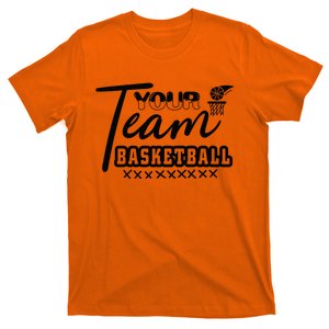 Your Team Basketball Gift For Basketball Team Sport Bball T-Shirt