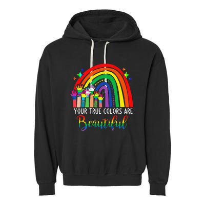 Your True Colors are Beautiful LGBT Rainbow Pride Flag Garment-Dyed Fleece Hoodie