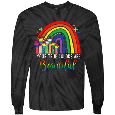 Your True Colors are Beautiful LGBT Rainbow Pride Flag Tie-Dye Long Sleeve Shirt