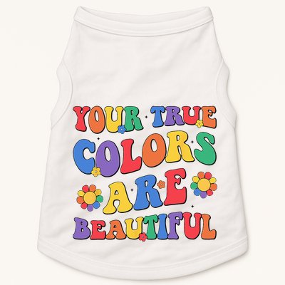 Your True Colors Are Beautiful LGBT Rainbow Pride Flag Doggie Tank