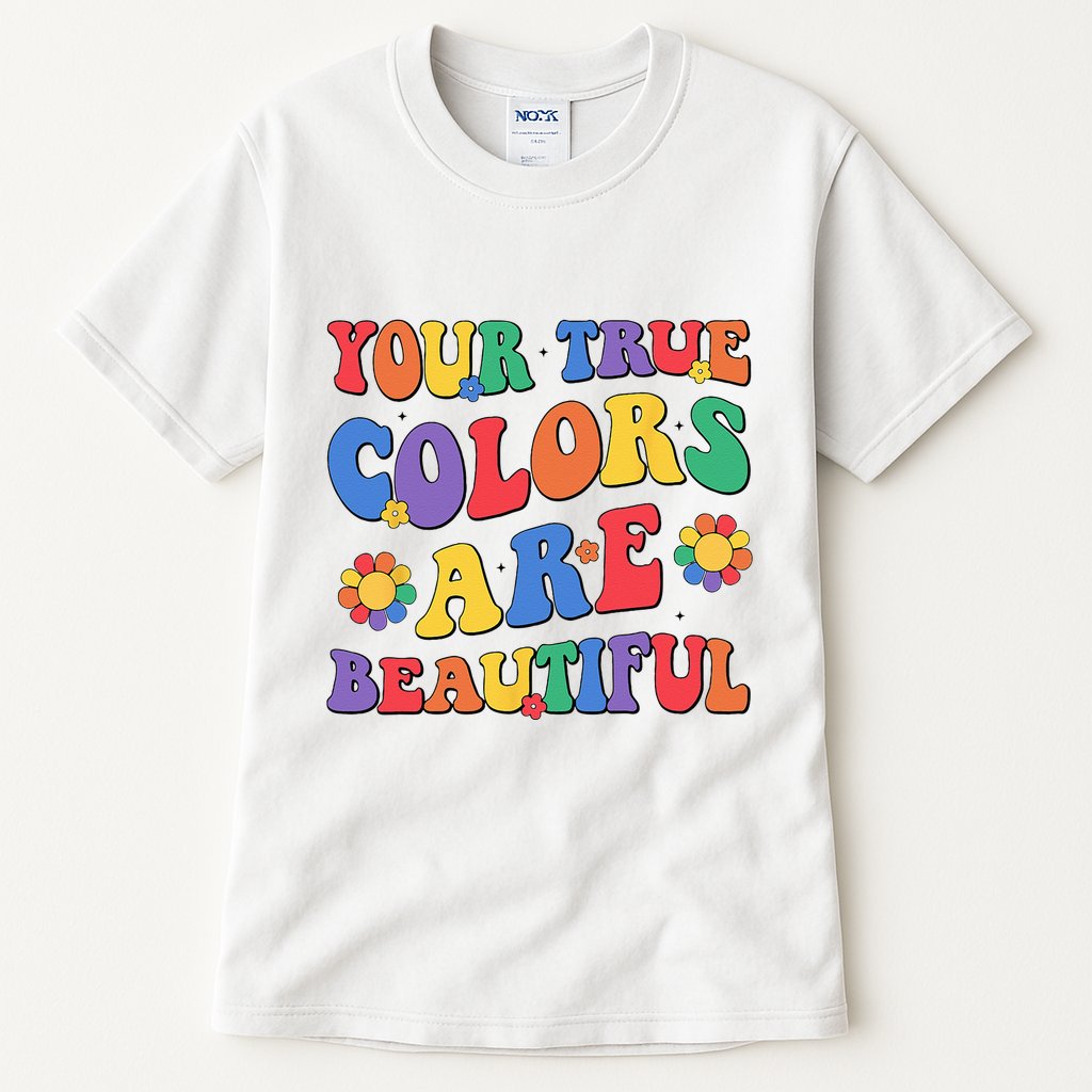 Your True Colors Are Beautiful LGBT Rainbow Pride Flag Tall T-Shirt