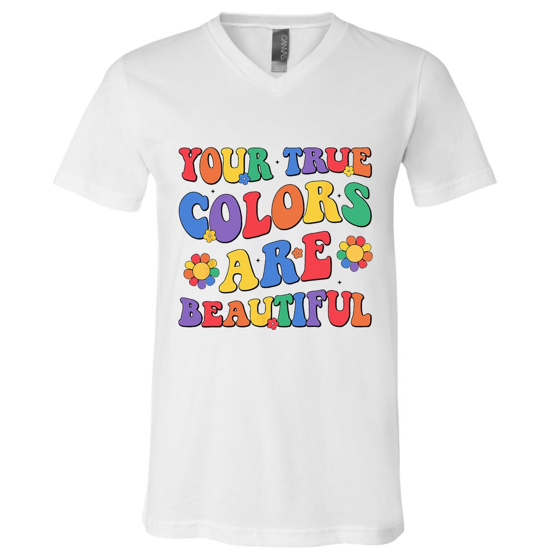 Your True Colors Are Beautiful LGBT Rainbow Pride Flag V-Neck T-Shirt