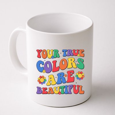 Your True Colors Are Beautiful LGBT Rainbow Pride Flag Mug
