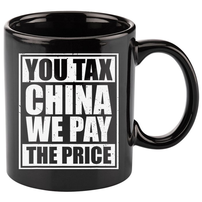You Tax China We Pay The Price Anti Tariffs 11oz C Handle Ceramic Mug