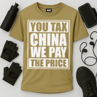 You Tax China We Pay The Price Anti Tariffs Cooling Performance Crew T-Shirt