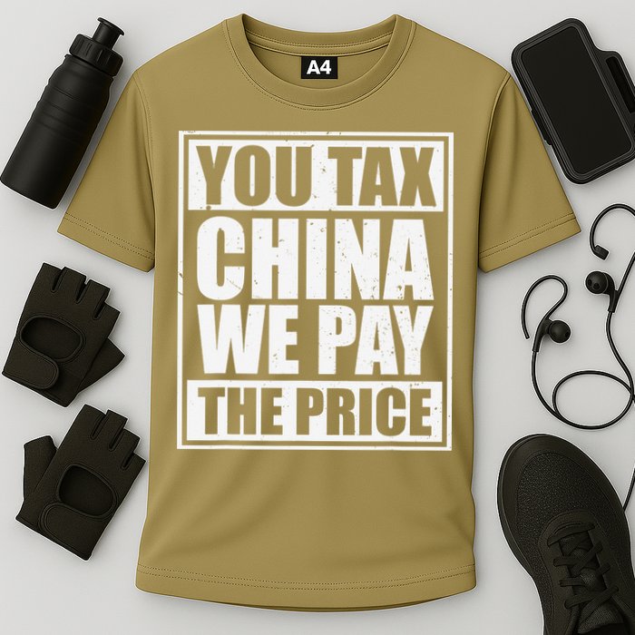 You Tax China We Pay The Price Anti Tariffs Cooling Performance Crew T-Shirt
