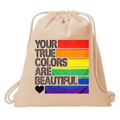 Your True Colors Are Beautiful Rainbow LGBT Pride Month Drawstring Bag