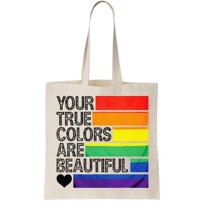 Your True Colors Are Beautiful Rainbow LGBT Pride Month Bag