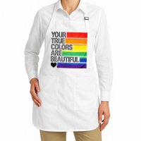 Your True Colors Are Beautiful Rainbow LGBT Pride Month Apron