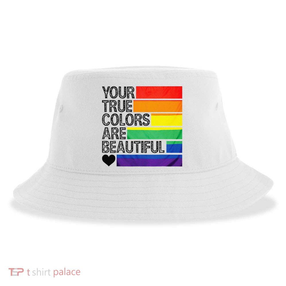 Your True Colors Are Beautiful Rainbow LGBT Pride Month Sustainable Bucket Hat