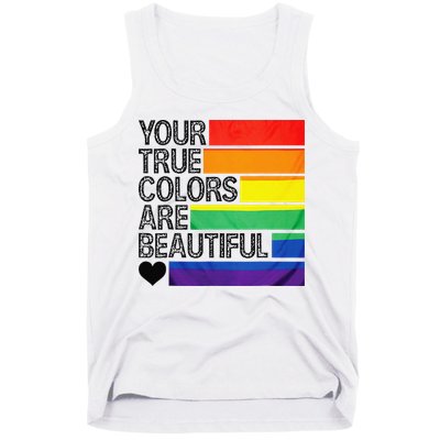 Your True Colors Are Beautiful Rainbow LGBT Pride Month Tank Top