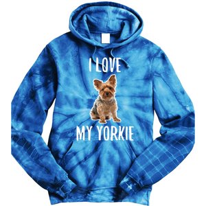 Yorkshire Terrier Dog Owner Gift I Love My Yorkie Gift Tie Dye Hoodie