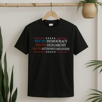 Yes To Democracy No To Oligarchy Bernie Sanders Quote T-Shirt