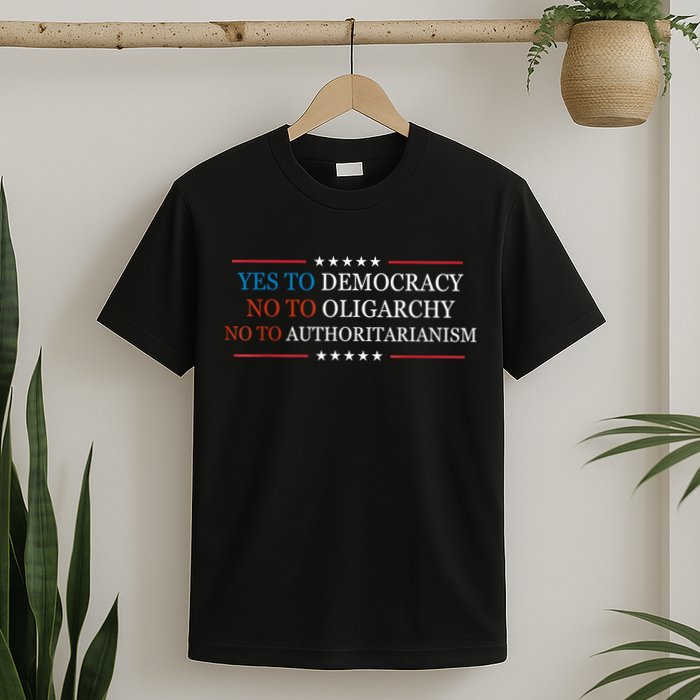 Yes To Democracy No To Oligarchy Bernie Sanders Quote T-Shirt