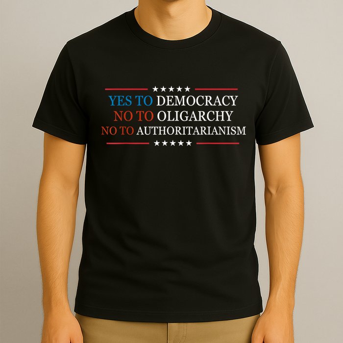Yes To Democracy No To Oligarchy Bernie Sanders Quote T-Shirt