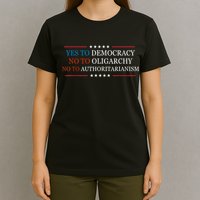 Yes To Democracy No To Oligarchy Bernie Sanders Quote T-Shirt