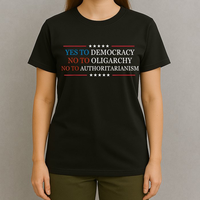 Yes To Democracy No To Oligarchy Bernie Sanders Quote T-Shirt