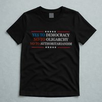 Yes To Democracy No To Oligarchy Bernie Sanders Quote T-Shirt