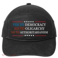 Yes To Democracy No To Oligarchy Bernie Sanders Quote 7-Panel Snapback Hat