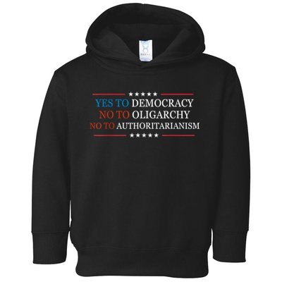 Yes To Democracy No To Oligarchy Bernie Sanders Quote Toddler Hoodie